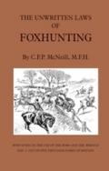 Unwritten Laws of Foxhunting - With Notes on the U