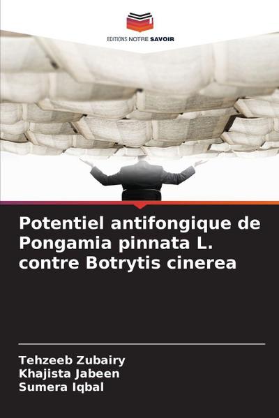 Potentiel antifongique de Pongamia pinnata L. contre Botrytis cinerea