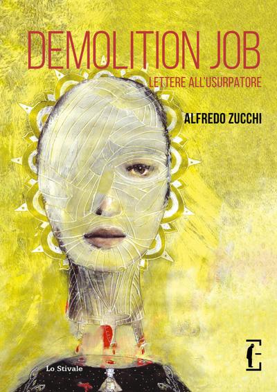 Zucchi, A: Demolition Job. Lettere all’usurpatore