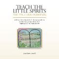 Teach the Little Spirits