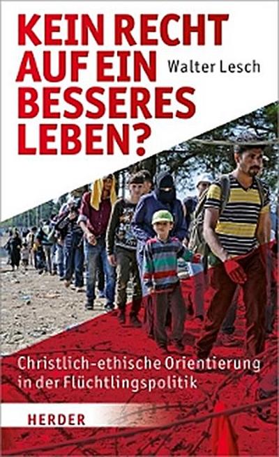 Kein Recht auf ein besseres Leben?