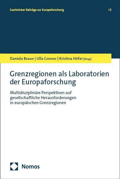 Grenzregionen als Laboratorien der Europaforschung