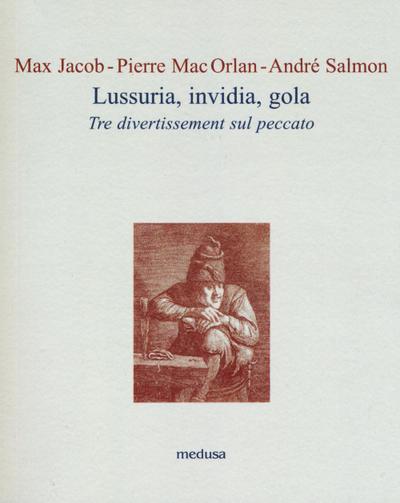 Lussuria, invidia, gola. Tre divertissement sul peccato