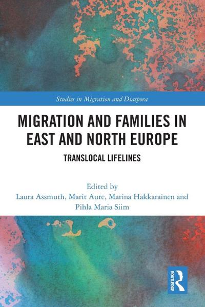 Migration and Families in East and North Europe