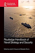 Routledge Handbook of Naval Strategy and Security