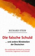 Die falsche Schuld … und andere Blindstellen der Deutschen