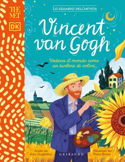 Vincent Van Gogh. Vedeva il mondo come un turbine di colori. The MET. Lo sguardo dell’artista