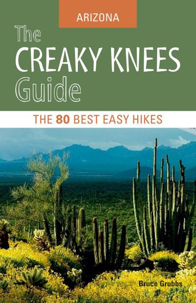 The Creaky Knees Guide: Arizona