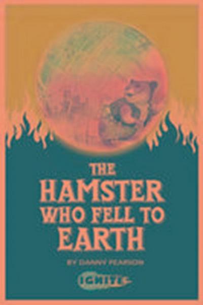 The Hamster Who Fell to Earth