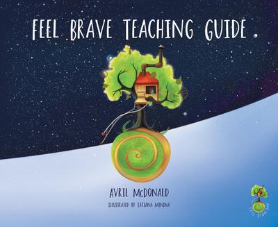 Mcdonald, A: Feel Brave Teaching Guide