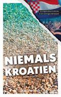 Was Sie dachten, NIEMALS über KROATIEN wissen zu w