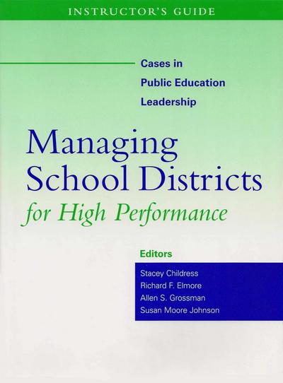 Instructor’s Guide to Managing School Districts for High Performance