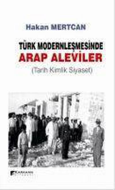 Türk Modernlesmesinde Arap Aleviler