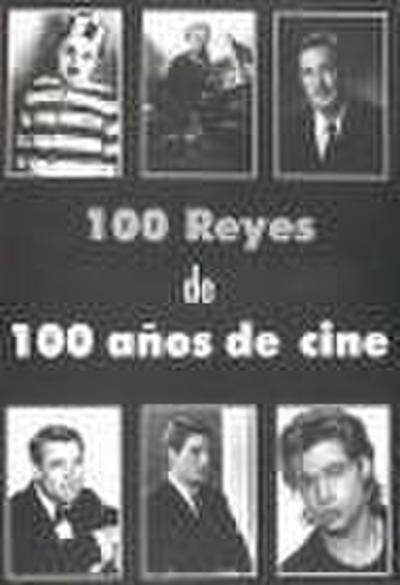 Cien reyes de cien años de cine