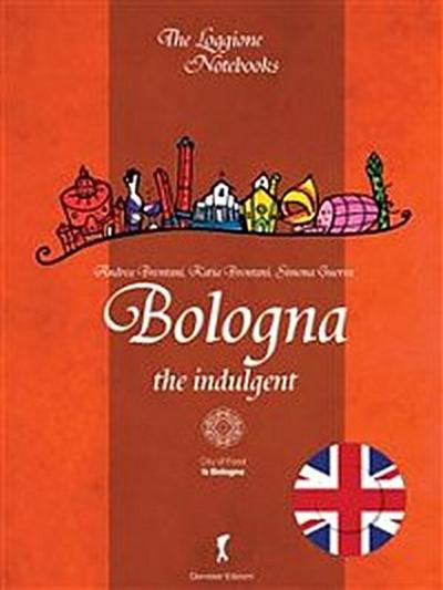 Bologna, the indulgent