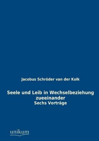 Seele und Leib in Wechselbeziehung zueeinander