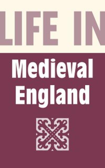 Life in Medieval England