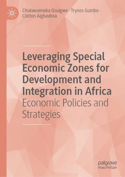 Leveraging Special Economic Zones for Development and Integration in Africa