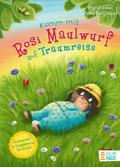 Komm mit Rosi Maulwurf auf Traumreise