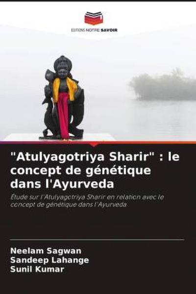 "Atulyagotriya Sharir" : le concept de génétique dans l’Ayurveda