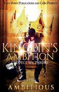 A KINGPIN’S AMBITION