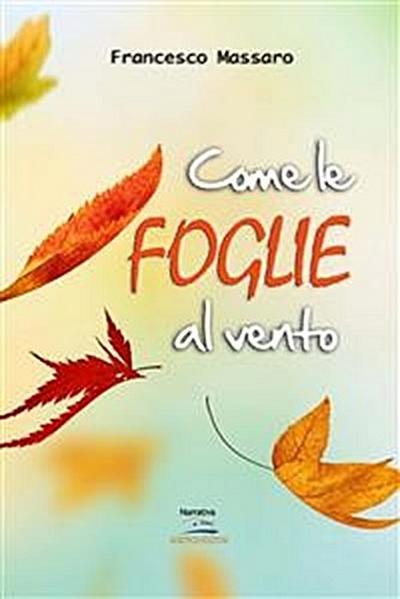 Come le foglie al vento