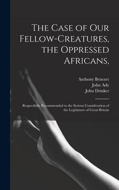 The Case of Our Fellow-creatures, the Oppressed Africans