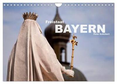Freistaat Bayern (Wandkalender 2026 DIN A4 quer), CALVENDO Monatskalender
