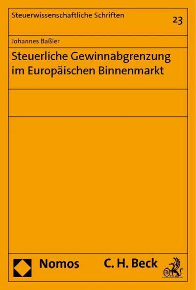 Steuerliche Gewinnabgrenzung im Europäischen Binnenmarkt