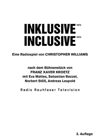 Christopher Williams. Inklusive 1972 / Inclusive 1972. Eine Radiospiel nach dem Bühnenstück von Franz Xaver Kroetz. 