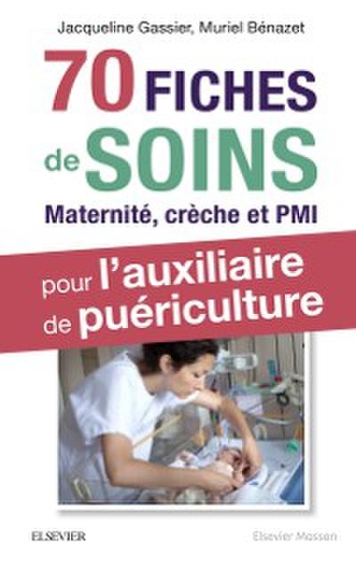 70 fiches de soins pour l’’auxiliaire de puériculture