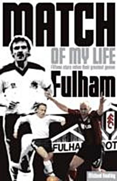 Fulham Match of My Life
