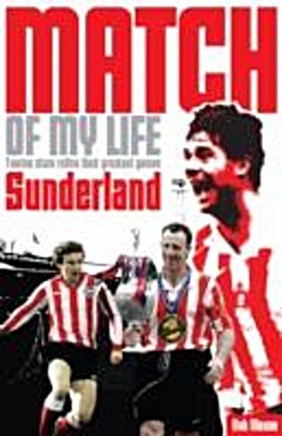 Sunderland Match of My Life