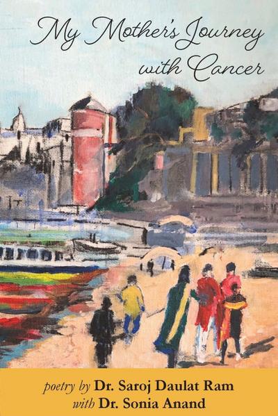 My Mother’s Journey with Cancer