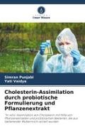 Cholesterin-Assimilation durch probiotische Formulierung und Pflanzenextrakt