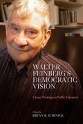 Walter Feinberg’s Democratic Vision