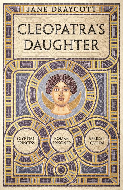 Cleopatra’s Daughter