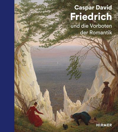 Caspar David Friedrich: und die Vorboten der Romantik: Wer waren die Vorläufer von Caspar David Friedrichs atmosphärischen Landschaften?
