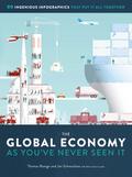 The Global Economy as You’ve Never Seen It: 99 Ingenious Infographics That Put It All Together