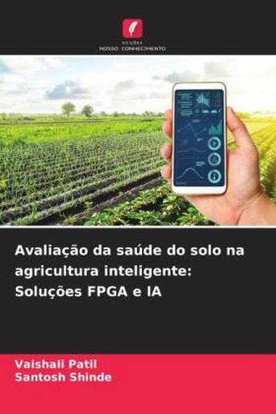 Avaliação da saúde do solo na agricultura inteligente: Soluções FPGA e IA