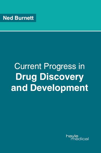 Current Progress in Drug Discovery and Development