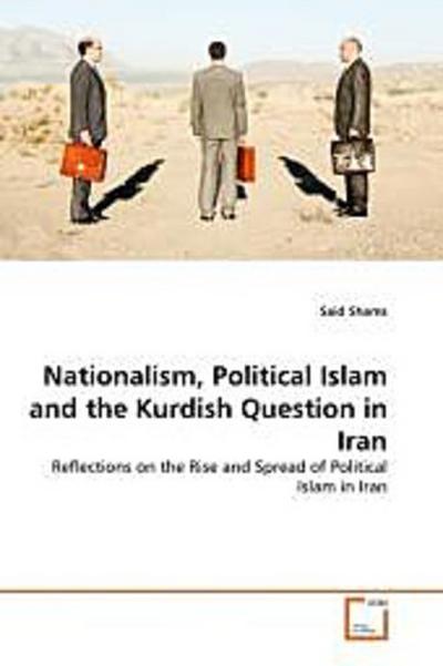 Nationalism, Political Islam and the Kurdish Question in Iran