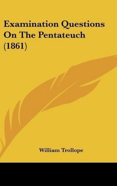 Examination Questions On The Pentateuch (1861)