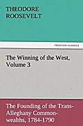 The Winning of the West, Volume 3