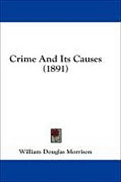 Crime And Its Causes (1891)