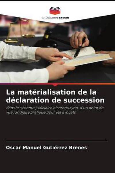 La matérialisation de la déclaration de succession