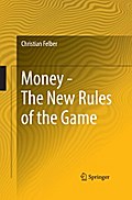 Money - The New Rules of the Game