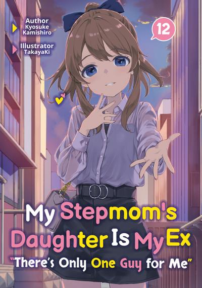 My Stepmom’s Daughter Is My Ex: Volume 12