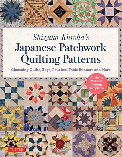Shizuko Kuroha’s Japanese Patchwork Quilting Patterns