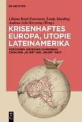 Krisenhaftes Europa, Utopie Lateinamerika